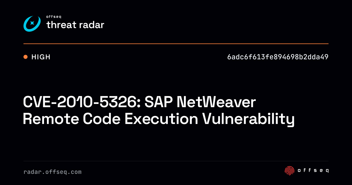 CVE-2010-5326: SAP NetWeaver Remote Code Execution… | Threat Radar