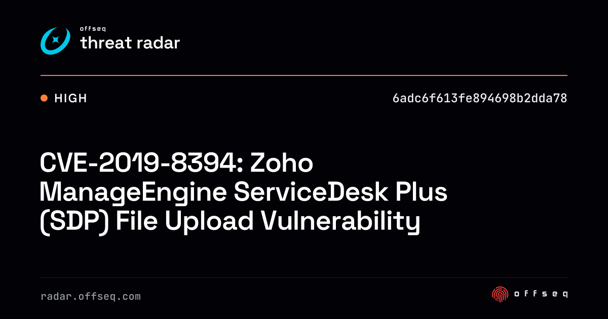 CVE-2019-8394: Zoho ManageEngine ServiceDesk Plus (SDP)… | Threat Radar