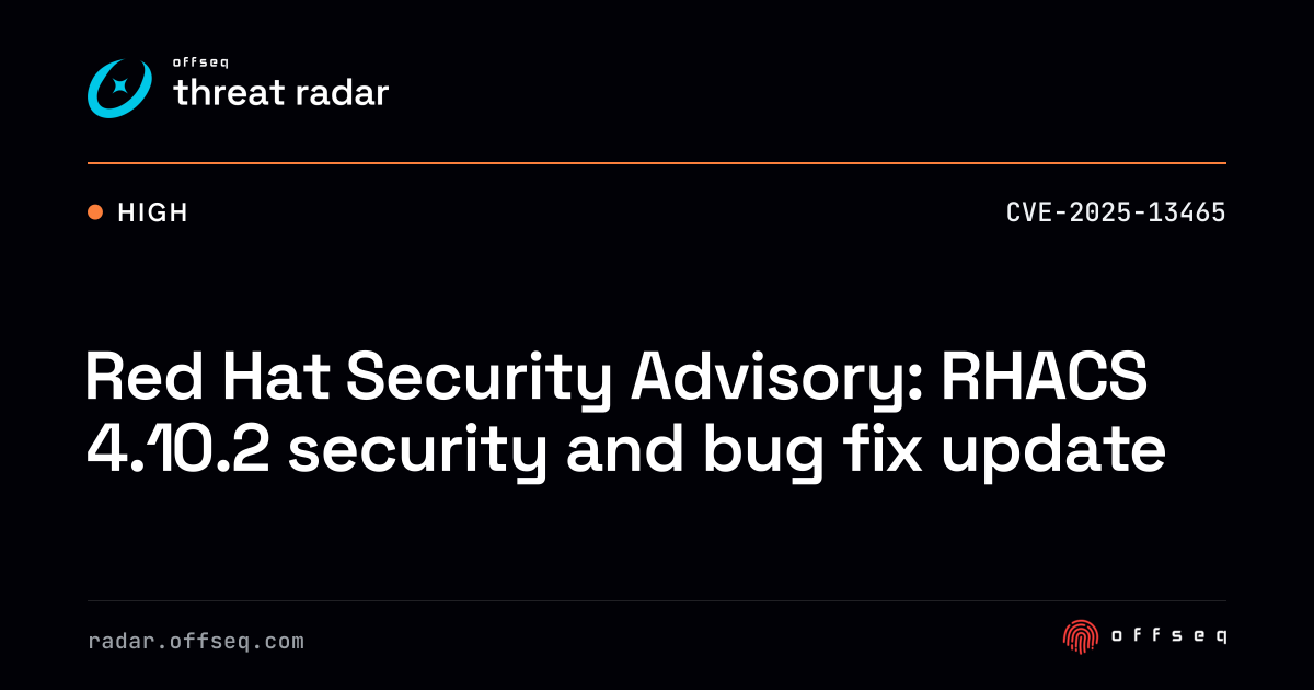 Red Hat Security Advisory: RHACS 4.10.2 security and bug fix update ...