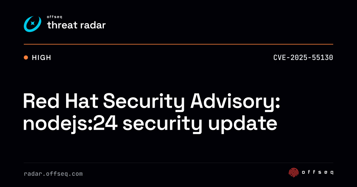Red Hat Security Advisory: nodejs:24 security update | Threat Radar