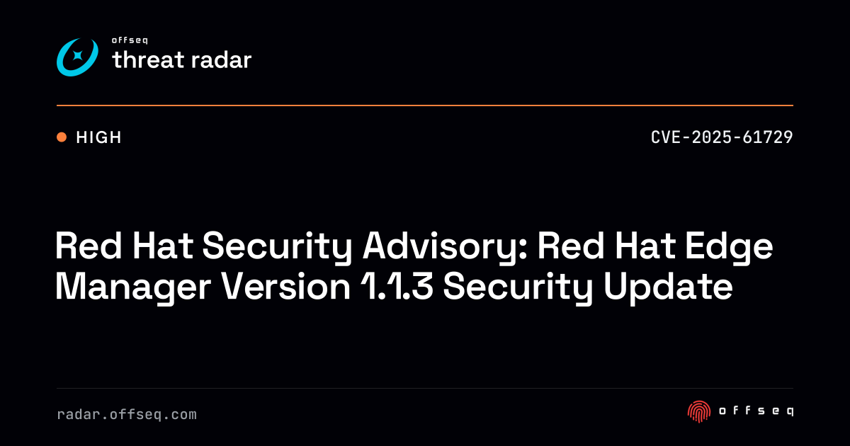 Red Hat Security Advisory: Red Hat Edge Manager Version 1.1.3… | Threat ...