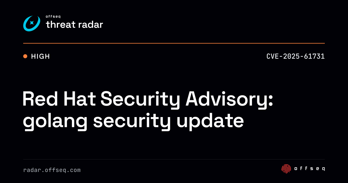 Red Hat Security Advisory: golang security update | Threat Radar