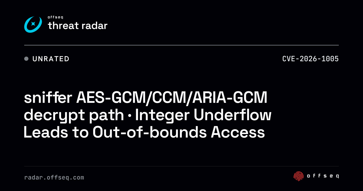 sniffer AES-GCM/CCM/ARIA-GCM decrypt path · Integer Underflow Leads ...