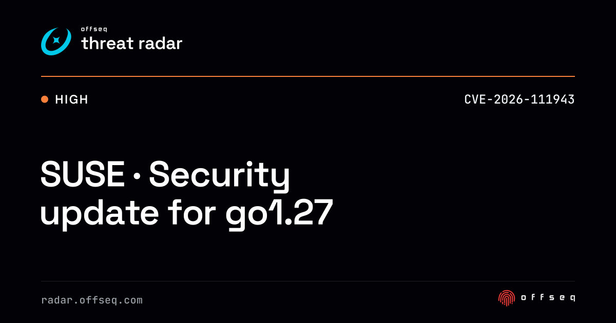 SUSE · Security update for go1.27 | Threat Radar
