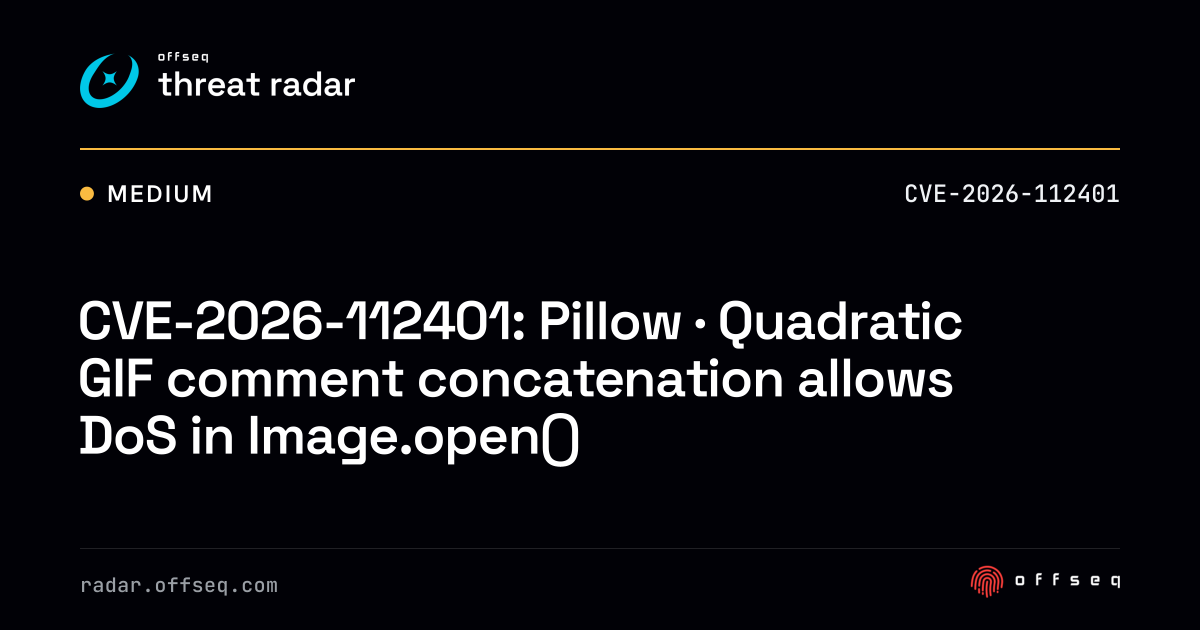 CVE-2026-112401: Pillow · Quadratic GIF comment concatenation allows ...