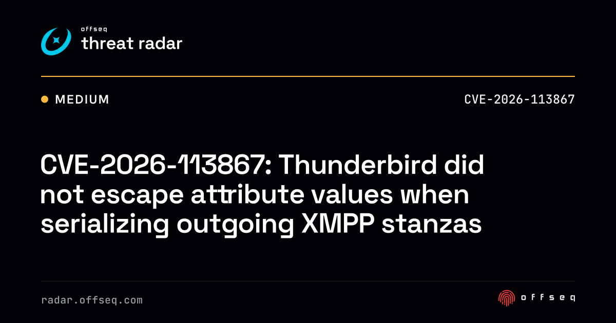 CVE-2026-113867: Thunderbird did not escape attribute values when ...