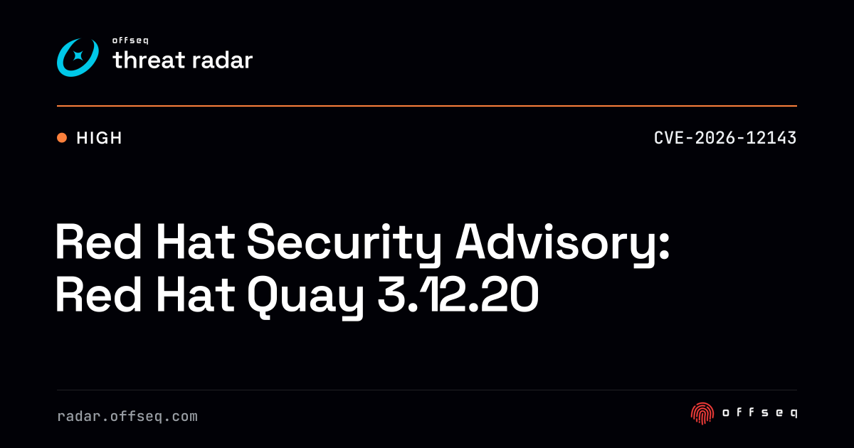 Red Hat Security Advisory: Red Hat Quay 3.12.20 | Threat Radar