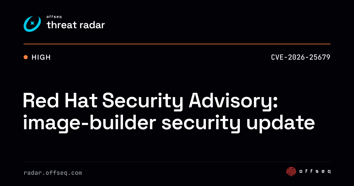 Red Hat Security Advisory: image-builder security update | Threat Radar