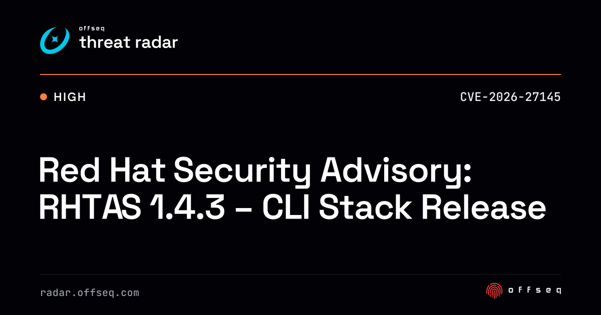 Red Hat Security Advisory: RHTAS 1.4.3 - CLI Stack Release | Threat Radar