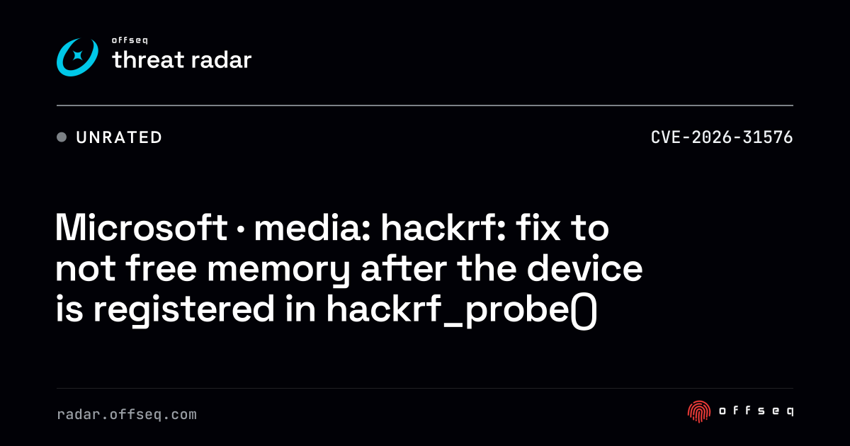 Microsoft · media: hackrf: fix to not free memory after the device ...