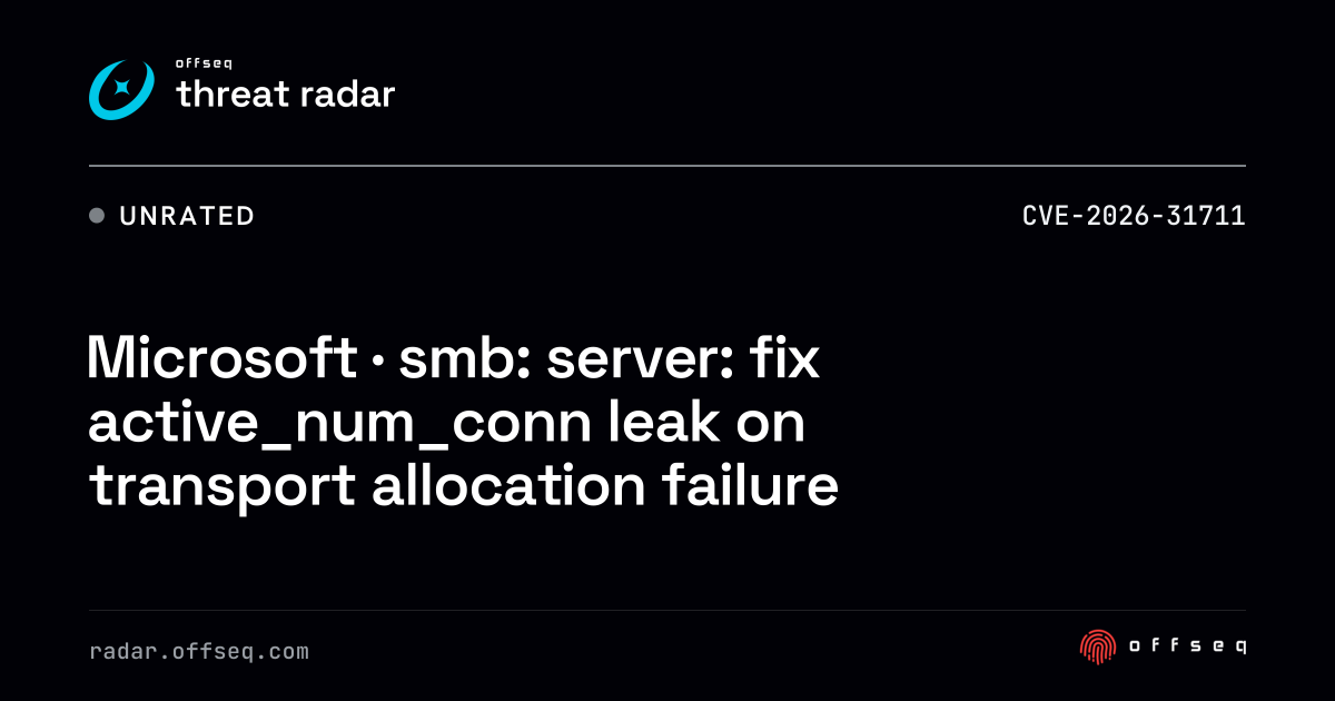 Microsoft · smb: server: fix active_num_conn leak on transport ...