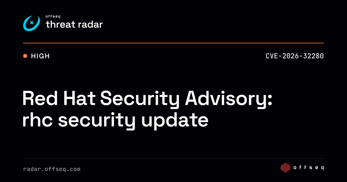 Red Hat Security Advisory: rhc security update | Threat Radar