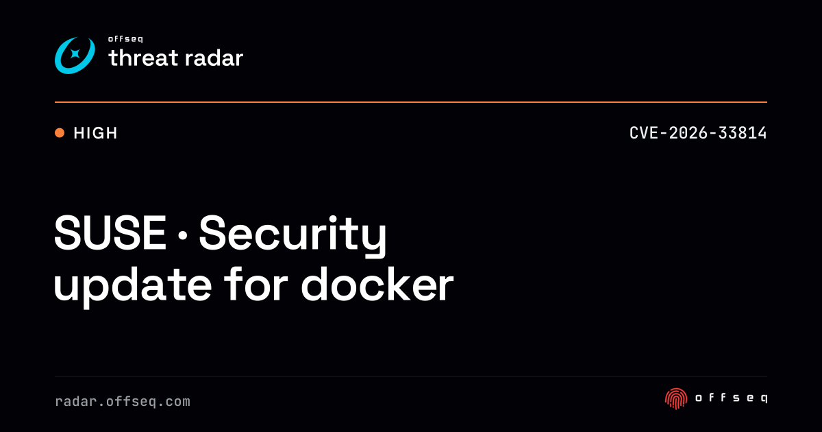 SUSE · Security update for docker | Threat Radar