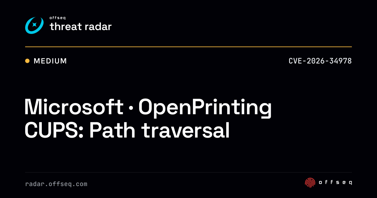 Microsoft · OpenPrinting CUPS: Path traversal | Threat Radar