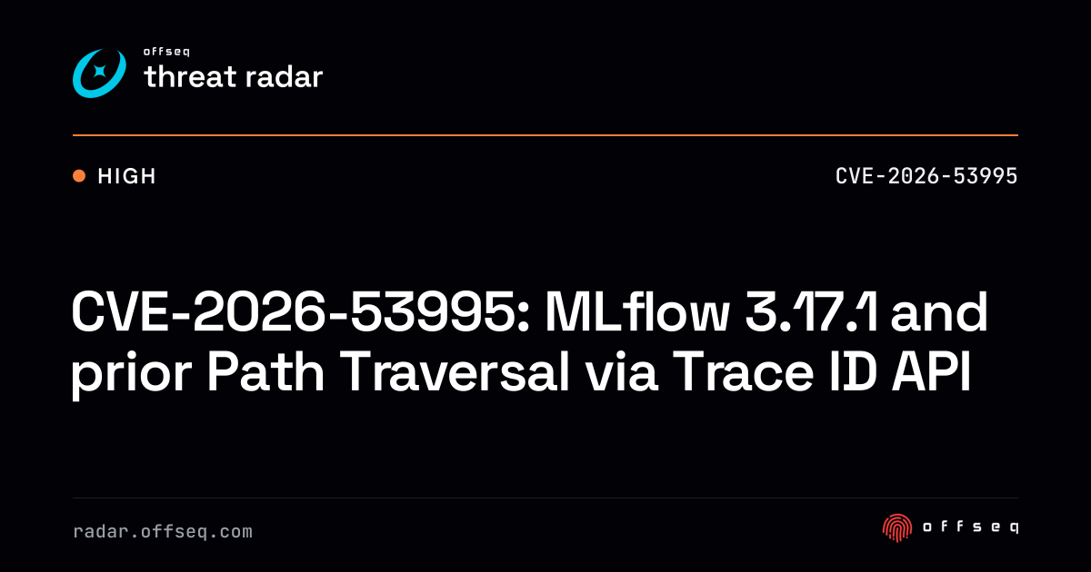 CVE-2026-53995: MLflow 3.17.1 and prior Path Traversal via Trace ...