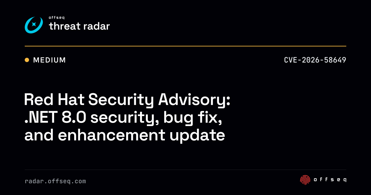 Red Hat Security Advisory: .NET 8.0 security, bug fix,… | Threat Radar