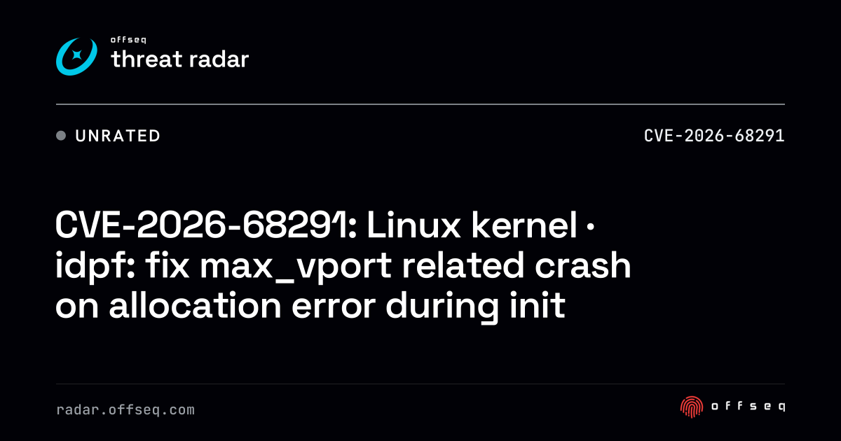 CVE-2026-68291: Linux kernel · idpf: fix max_vport related crash ...