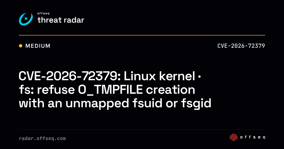 CVE-2026-72379: Linux kernel · fs: refuse O_TMPFILE creation with ...