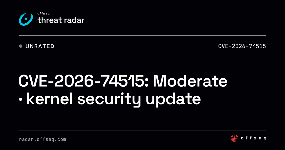 CVE-2026-74515: Moderate · kernel security update | Threat Radar