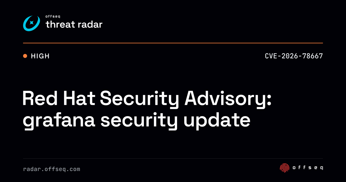 Red Hat Security Advisory: grafana security update | Threat Radar