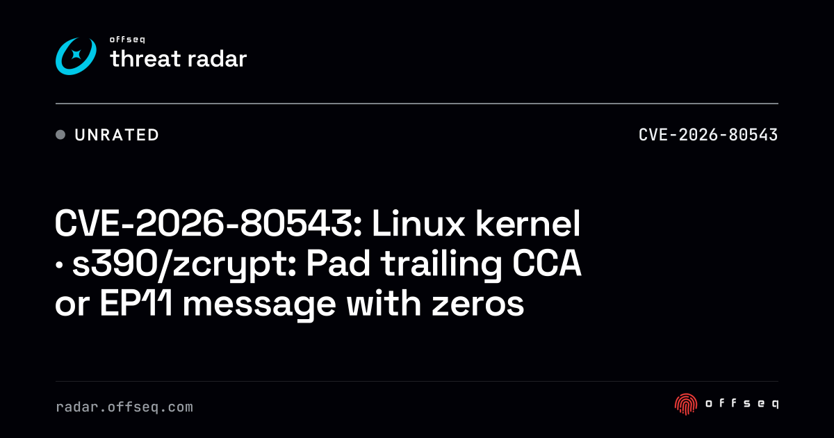 CVE-2026-80543: Linux kernel · s390/zcrypt: Pad trailing CCA or EP11 ...