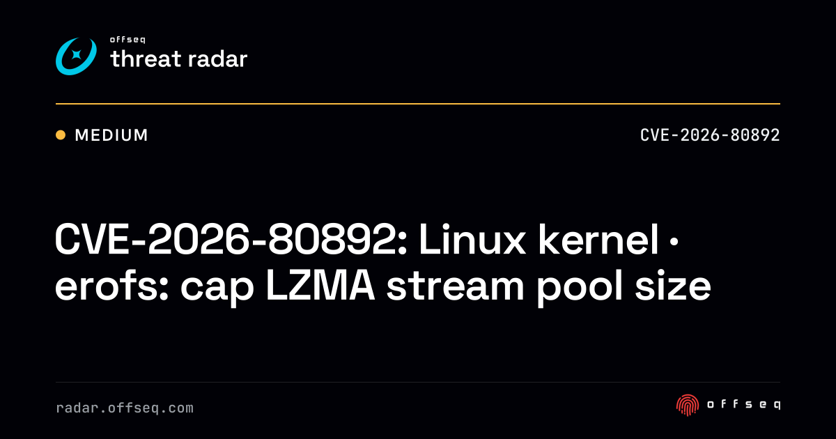 CVE-2026-80892: Linux kernel · erofs: cap LZMA stream pool size ...