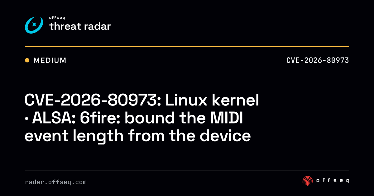 CVE-2026-80973: Linux kernel · ALSA: 6fire: bound the MIDI event ...