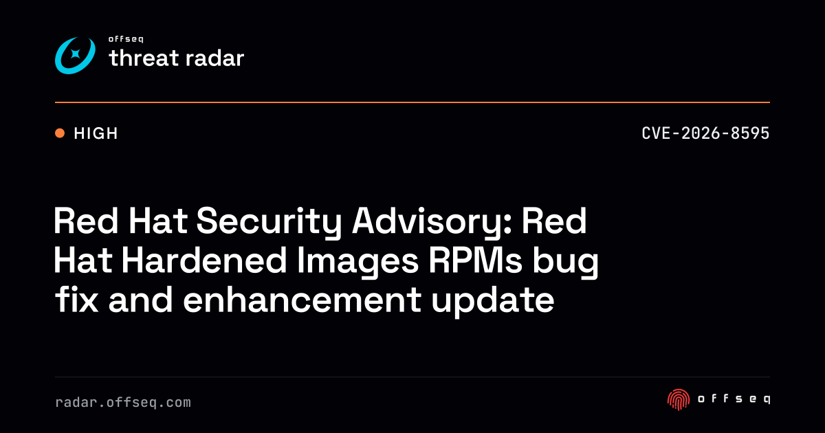 Red Hat Security Advisory: Red Hat Hardened Images RPMs… | Threat Radar