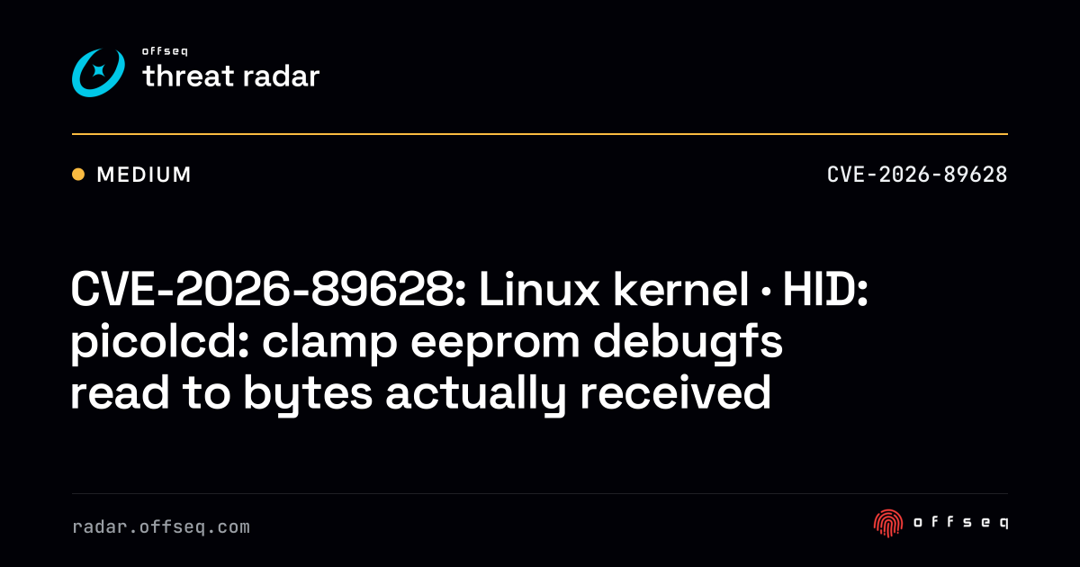 CVE-2026-89628: Linux kernel · HID: picolcd: clamp eeprom debugfs ...