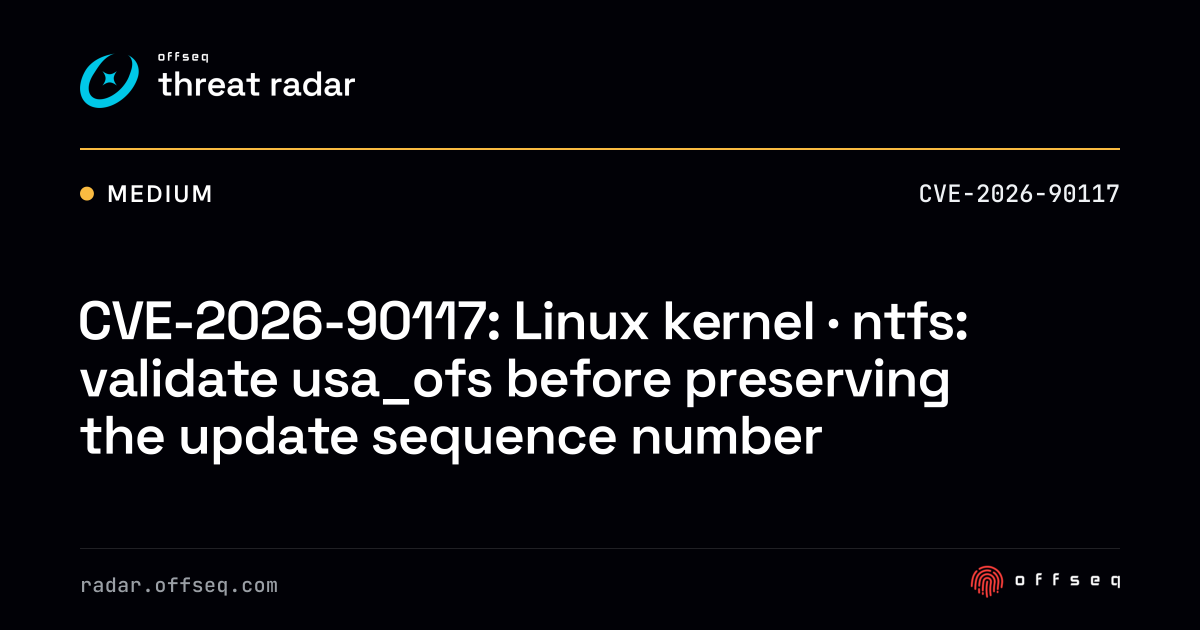 CVE-2026-90117: Linux kernel · ntfs: validate usa_ofs before… | Threat ...