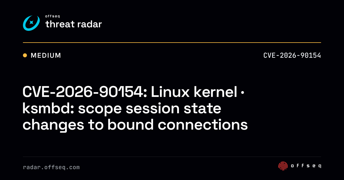 CVE-2026-90154: Linux kernel · ksmbd: scope session state changes ...