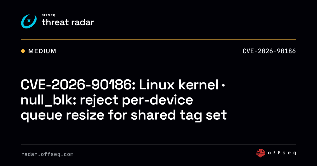 CVE-2026-90186: Linux kernel · null_blk: reject per-device queue ...