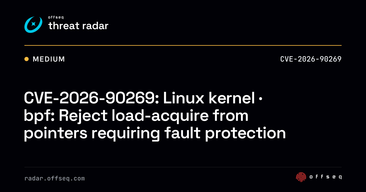 CVE-2026-90269: Linux kernel · bpf: Reject load-acquire from pointers ...