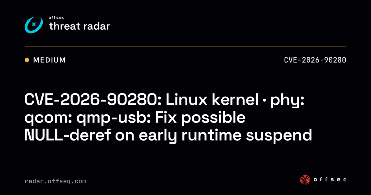 CVE-2026-90280: Linux kernel · phy: qcom: qmp-usb: Fix possible ...