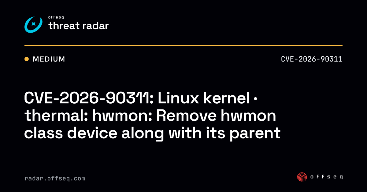 CVE-2026-90311: Linux kernel · thermal: hwmon: Remove hwmon class ...