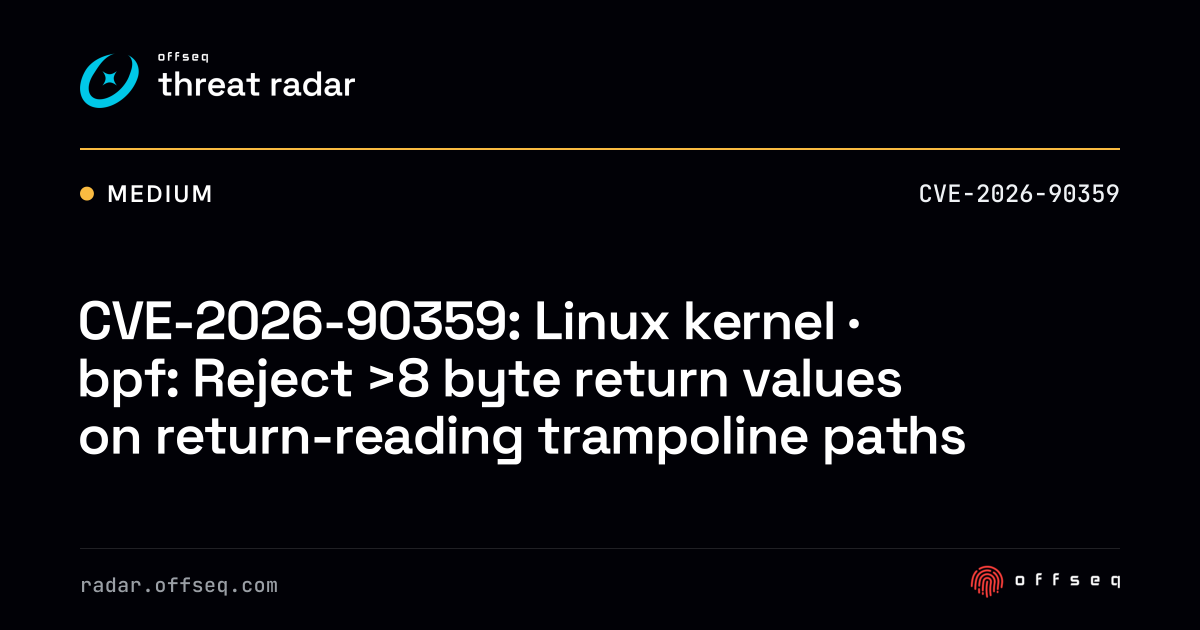 CVE-2026-90359: Linux kernel · bpf: Reject >8 byte return values ...