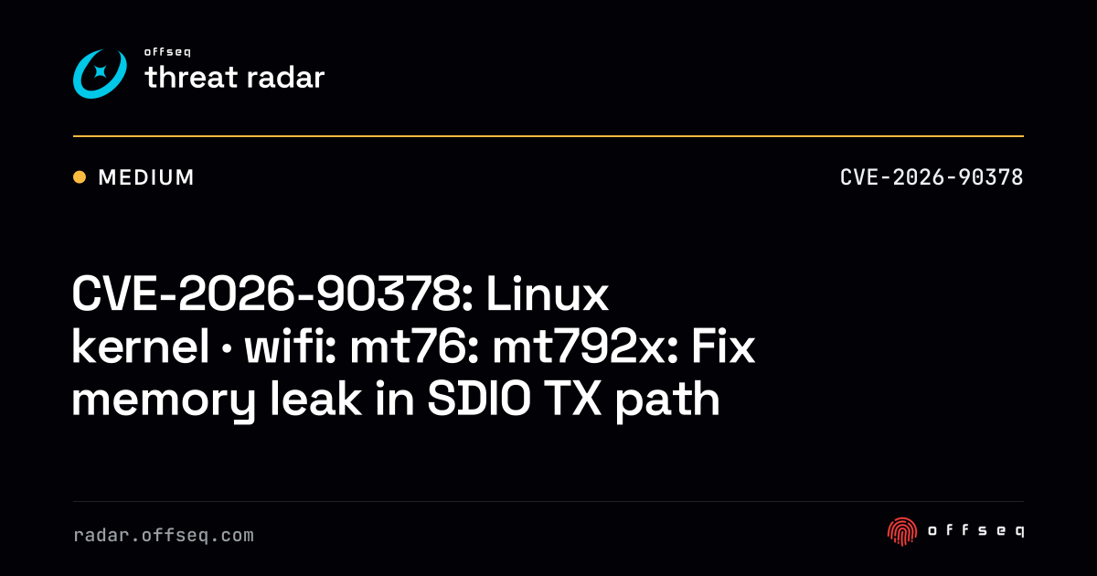CVE-2026-90378: Linux kernel · wifi: mt76: mt792x: Fix memory leak ...