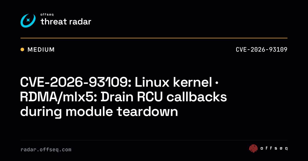 CVE-2026-93109: Linux kernel · RDMA/mlx5: Drain RCU callbacks during ...