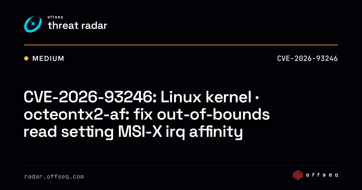 CVE-2026-93246: Linux kernel · octeontx2-af: fix out-of-bounds read ...