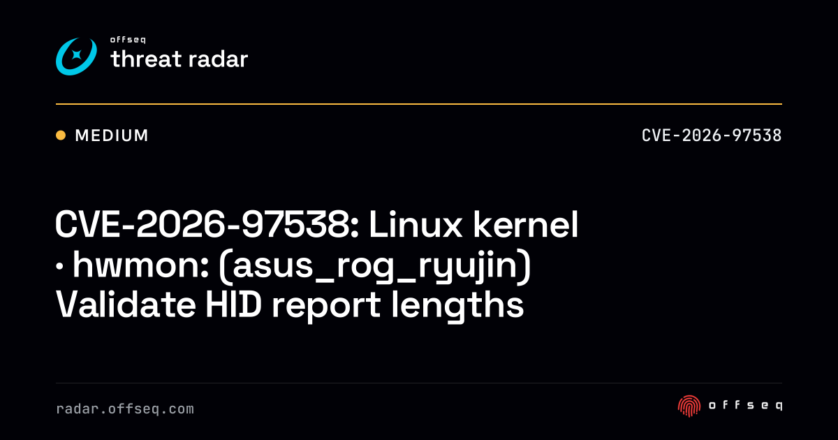 CVE-2026-97538: Linux kernel · hwmon: (asus_rog_ryujin) Validate ...