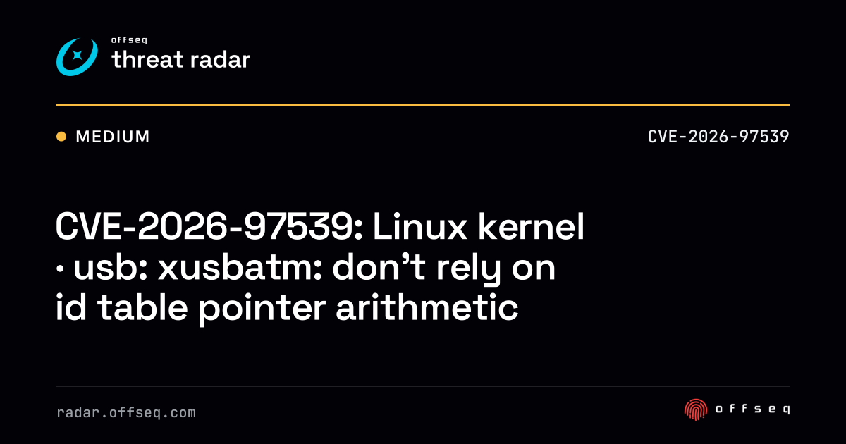 CVE-2026-97539: Linux kernel · usb: xusbatm: don't rely on id table ...