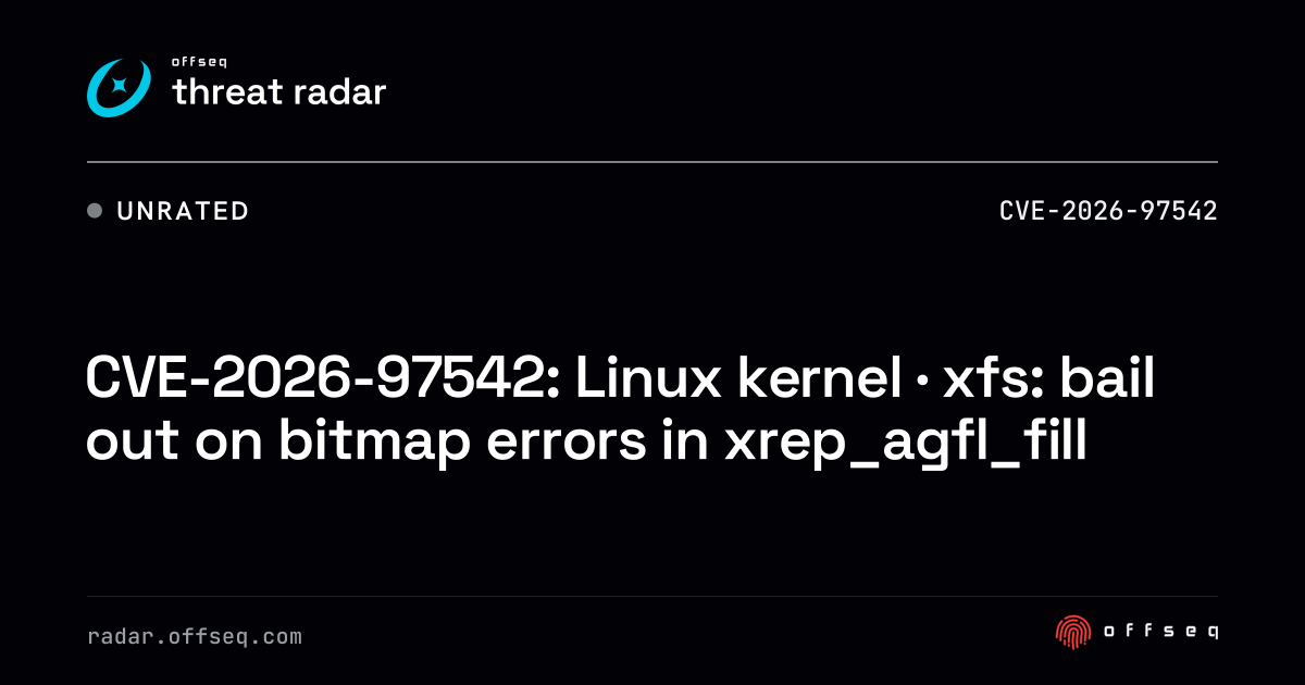 CVE-2026-97542: Linux kernel · xfs: bail out on bitmap errors… | Threat ...