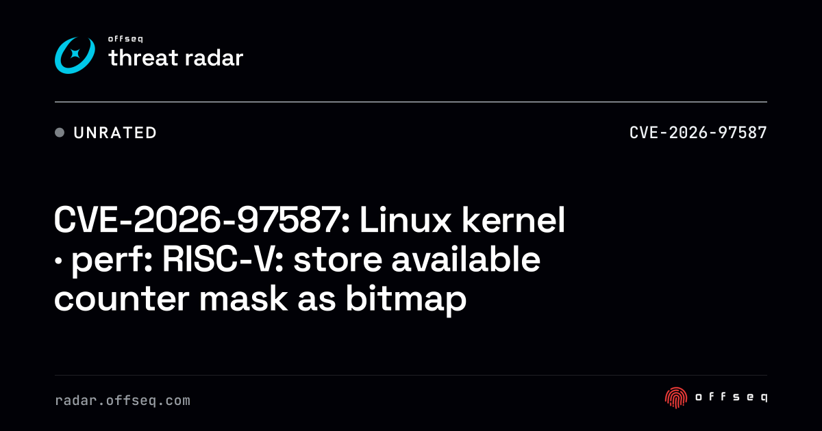 CVE-2026-97587: Linux kernel · perf: RISC-V: store available counter ...