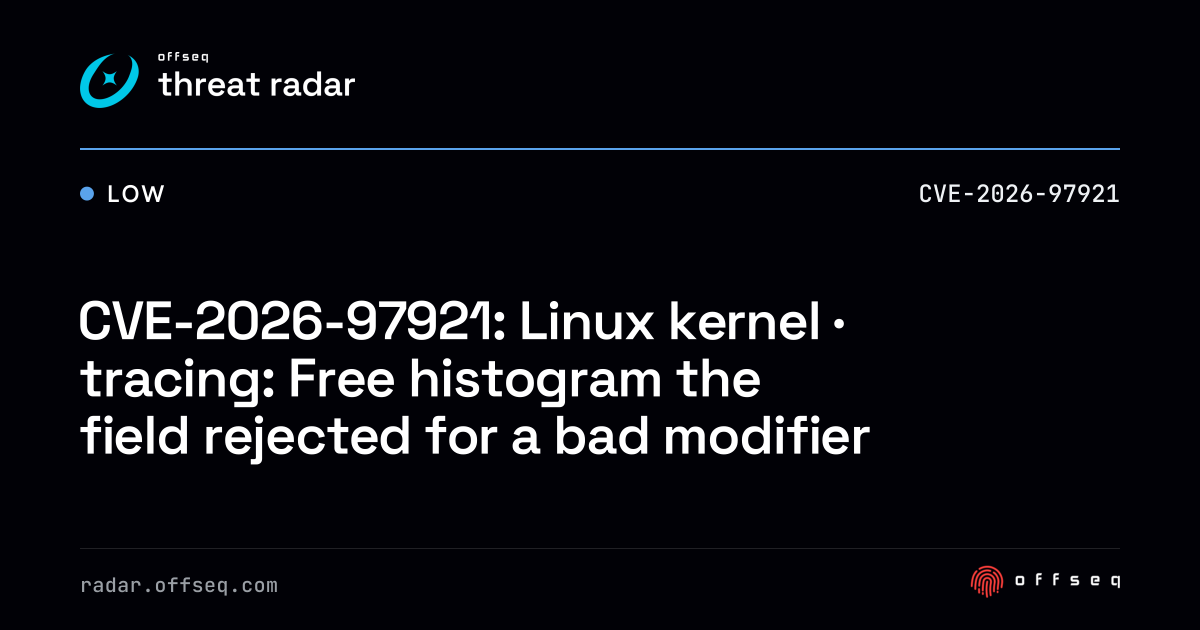 CVE-2026-97921: Linux kernel · tracing: Free histogram the field ...