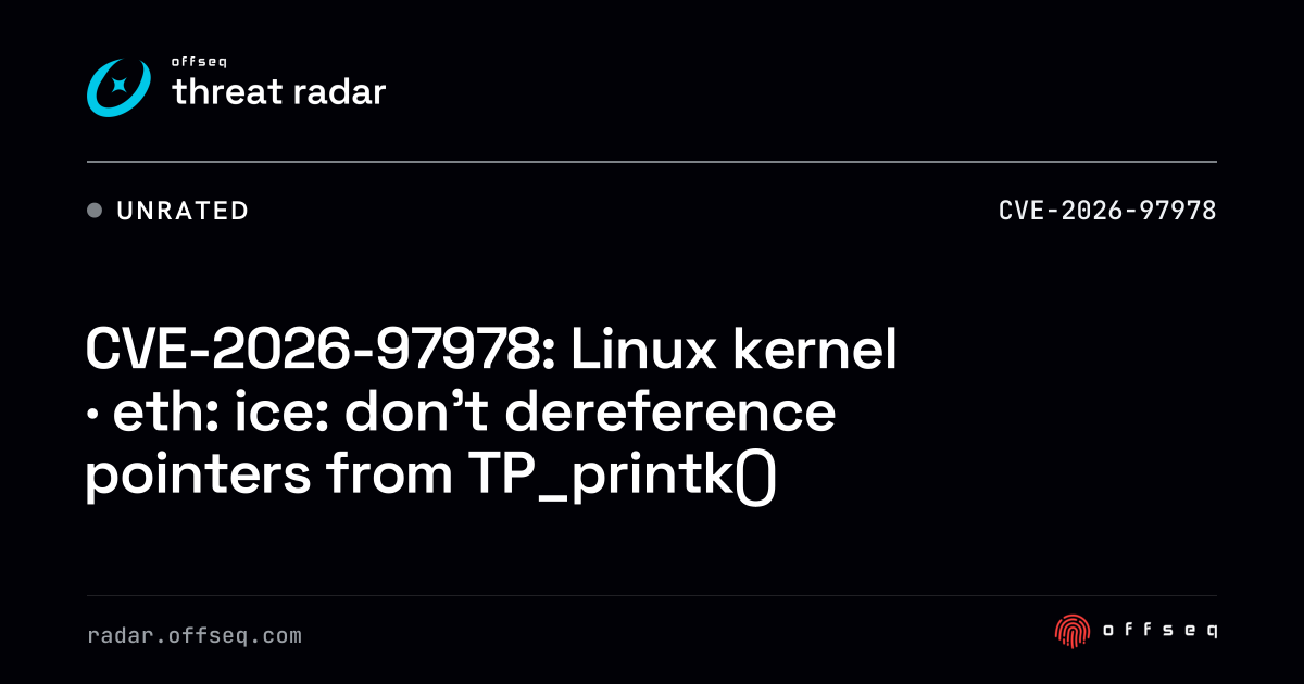 CVE-2026-97978: Linux kernel · eth: ice: don't dereference pointers ...