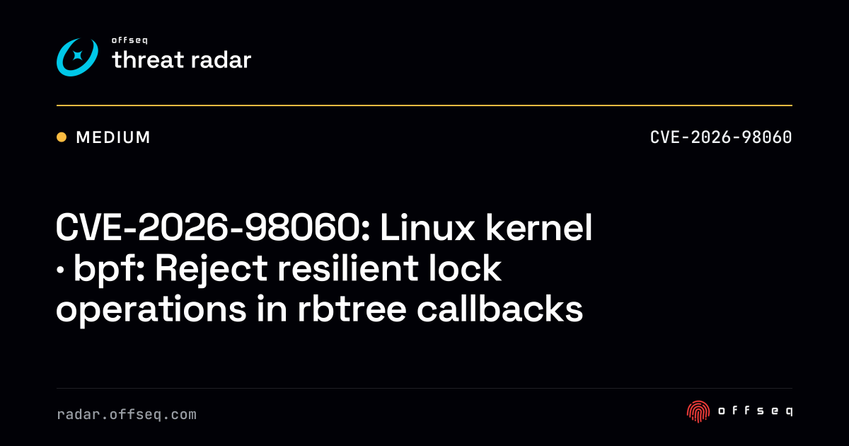 CVE-2026-98060: Linux kernel · bpf: Reject resilient lock operations ...