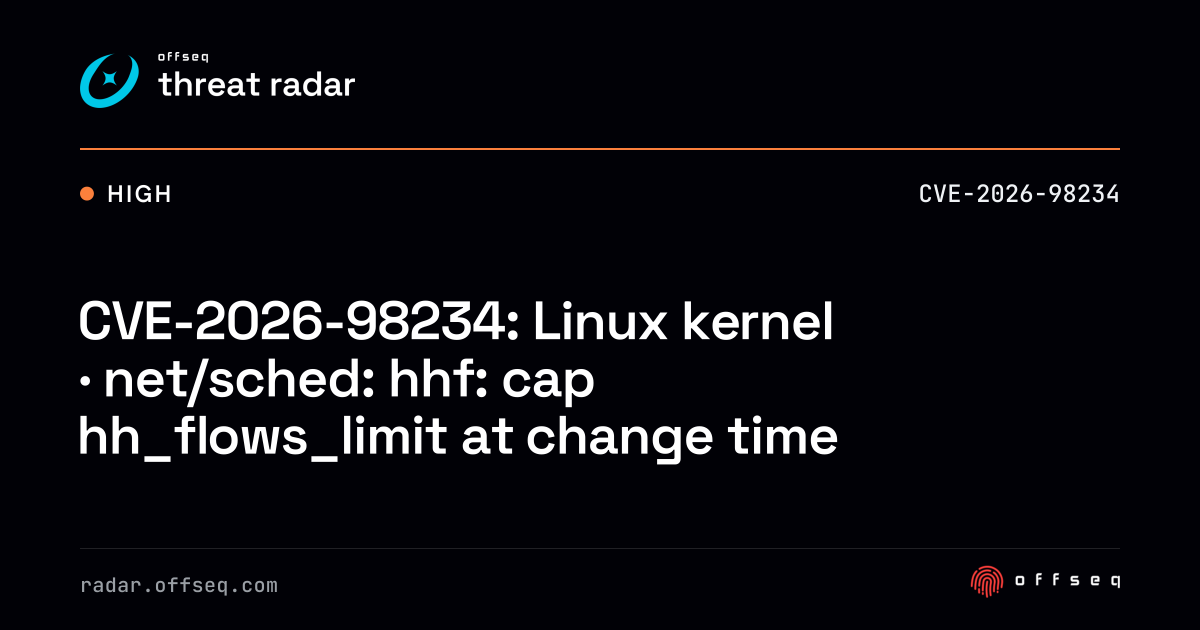 CVE-2026-98234: Linux kernel · net/sched: hhf: cap hh_flows_limit ...