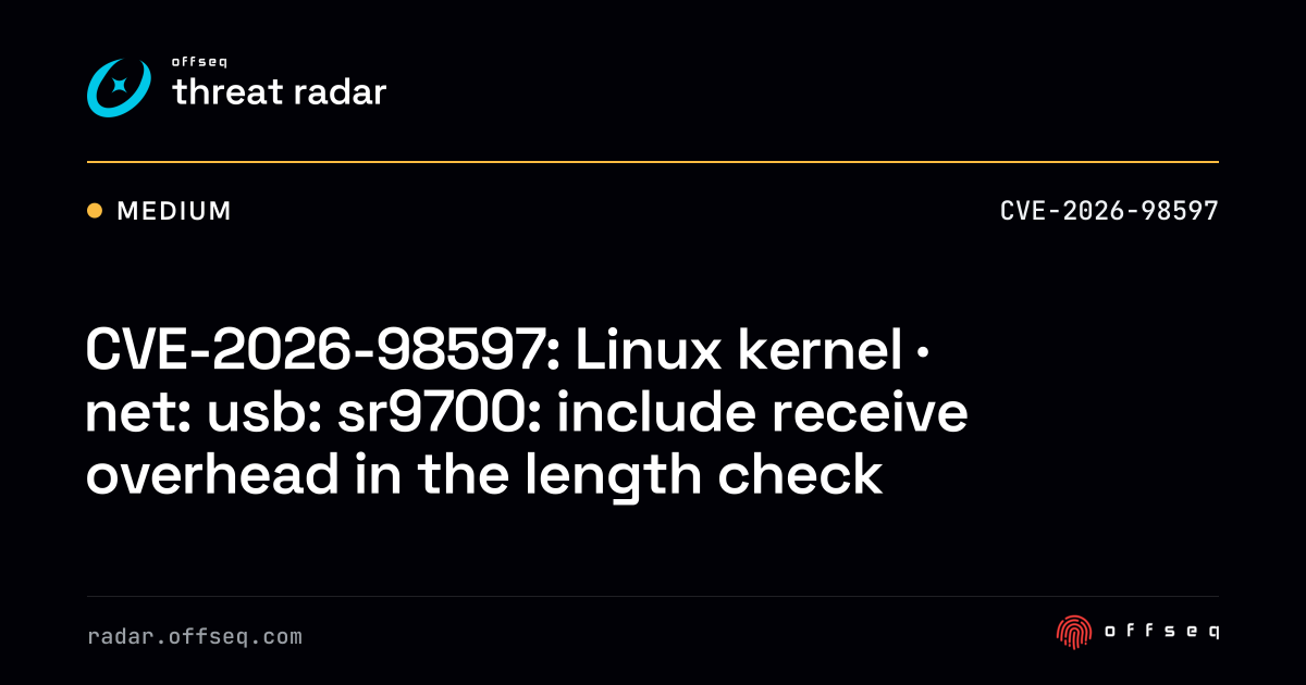 CVE-2026-98597: Linux kernel · net: usb: sr9700: include receive ...