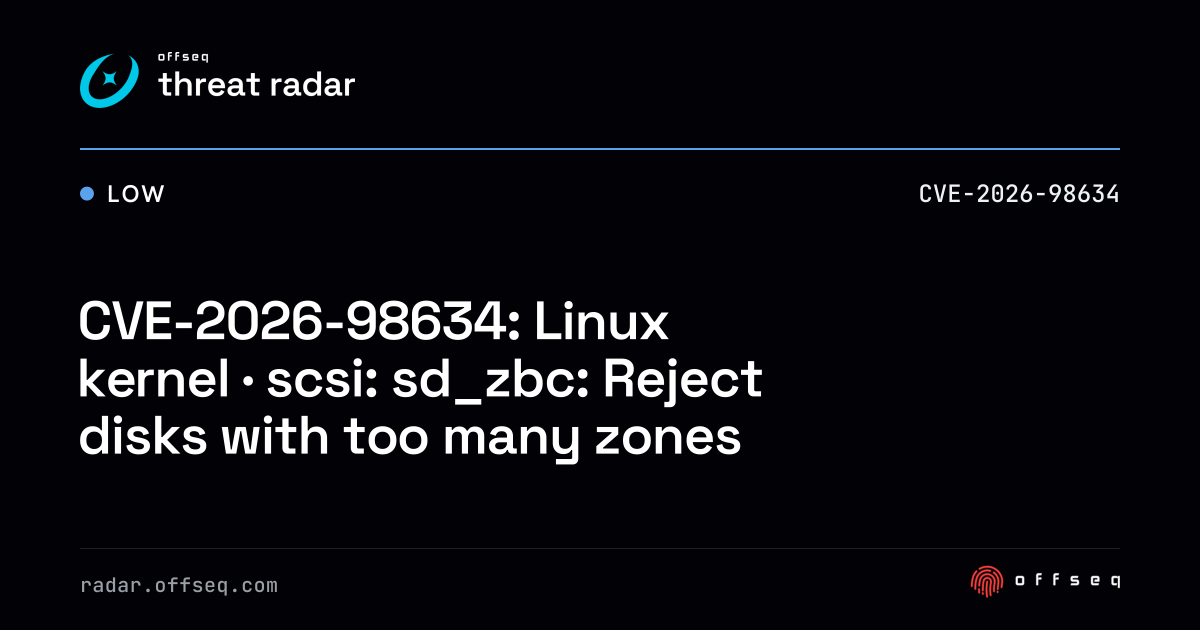 CVE-2026-98634: Linux kernel · scsi: sd_zbc: Reject disks with ...