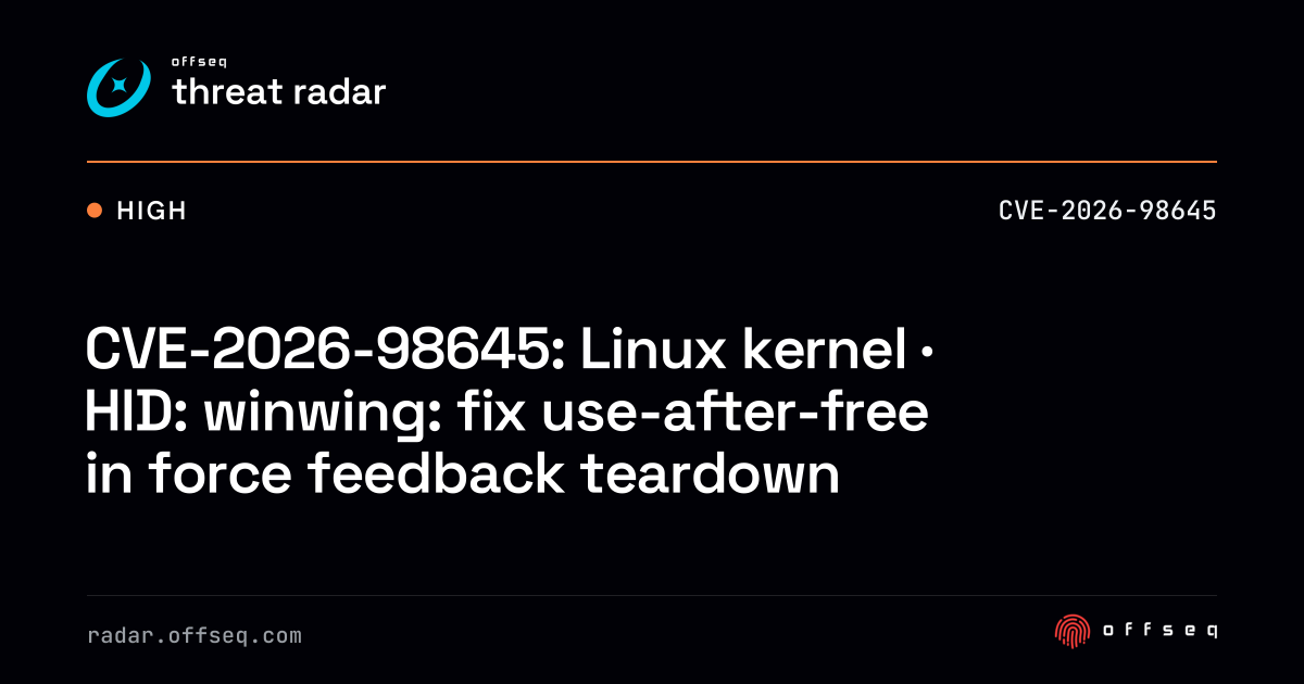 CVE-2026-98645: Linux kernel · HID: winwing: fix use-after-free ...